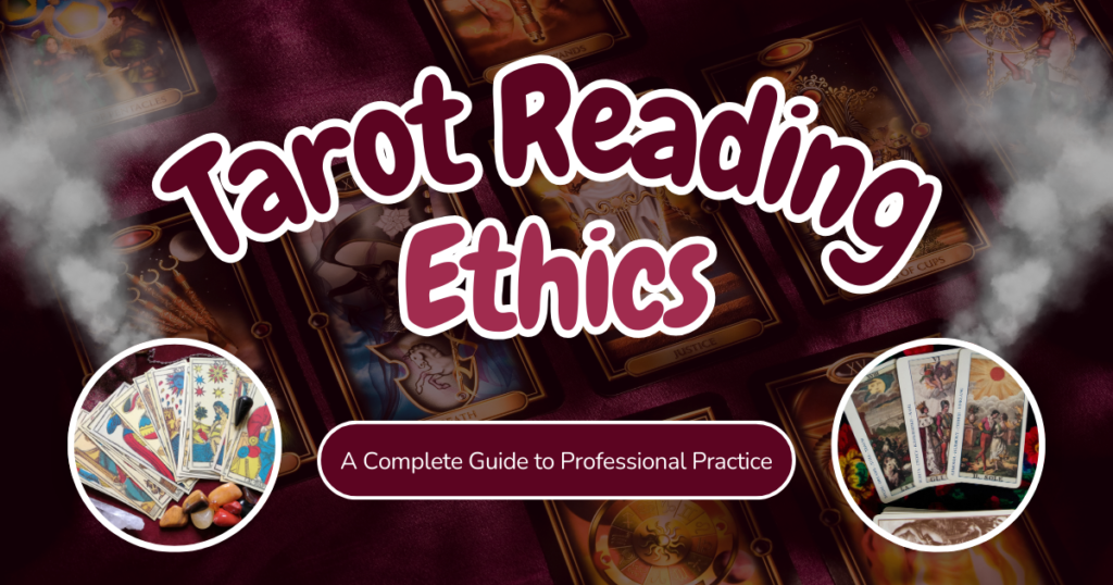 Tarot Ethics Every Reader Should Know: A Complete Guide to Professional Practice